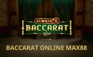 Baccarat Online Max88