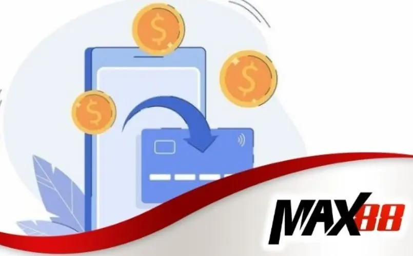 Điều kiện cần đảm bảo để rút tiền tại Max88 thành công