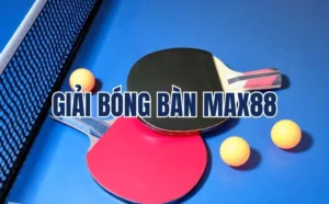 Giải Bóng Bàn Max88