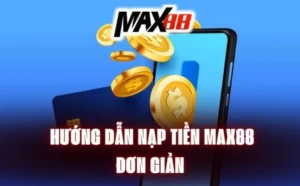 Nạp Tiền Max88