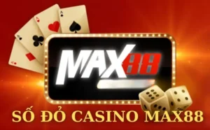 Số Đỏ Casino Max88