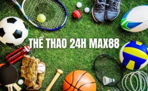 Thể Thao 24h Max88