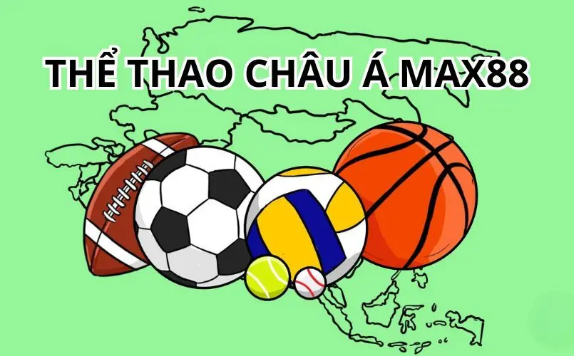 Thể Thao Châu Á Max88