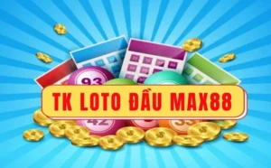 TK Loto Đầu Max88